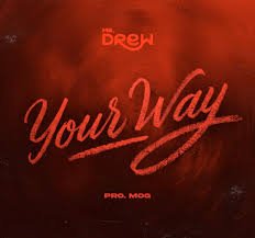 Mr Drew – Your Way